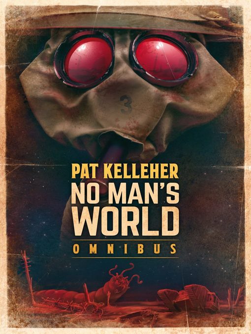Title details for No Man's World Omnibus by Pat Kelleher - Available